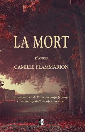 La Mort: d'après Camille Flammarion (French Edition)