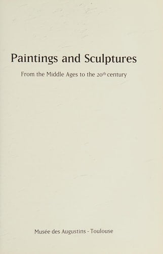 Guide Paintings and sculptures : from the Middle Ages to the 20th century