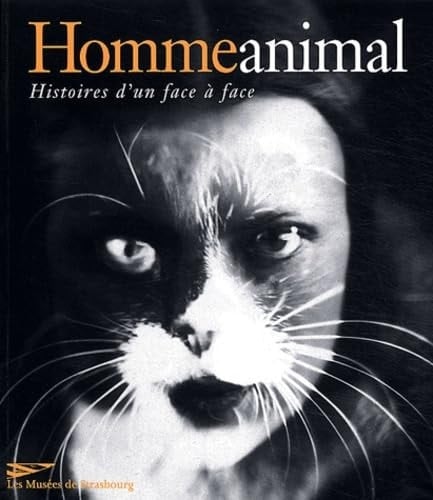 Homme animal : Histoires d'un face à face