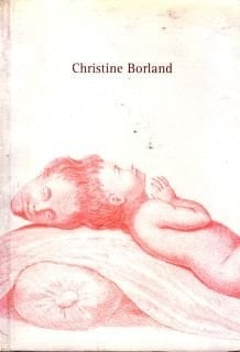 Christine Borland Frac Languedoc-Roussillon, Montpellier [1997 Exhibition Catalogue]