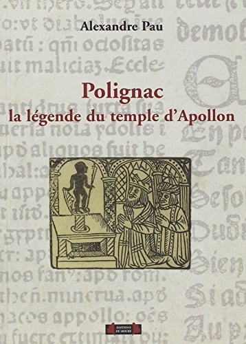 Polignac, la légende du temple d'Apollon