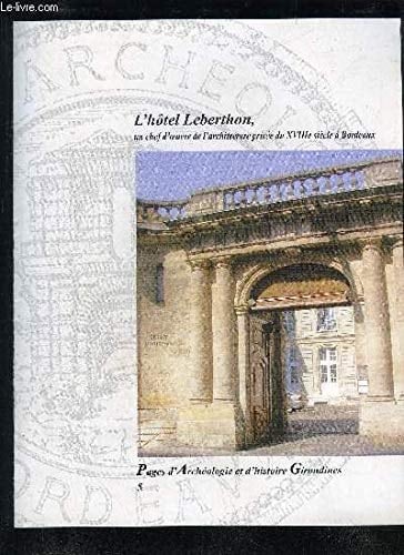 L'hôtel Leberthon un chef d'œuvre de l'architecture privée du XVIIIe siècle à Bordeaux