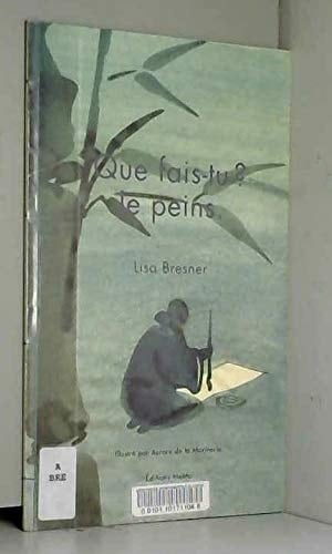 Que fais-tu ? Je peins
