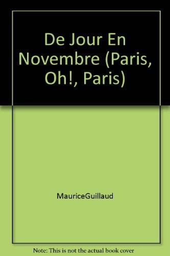 De jour, en novembre Paris, oh!, Paris