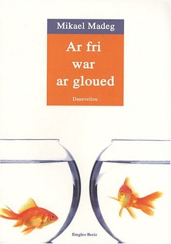 Ar fri war ar gloued danevellou