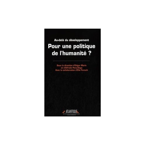 Pour une politique de l'humanité ? Au-delà du développement