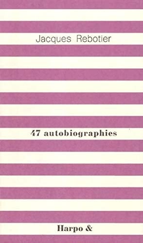 Quarante-sept autobiographies