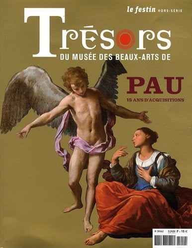 Trésors du Musée des Beaux-Arts de Pau 15 ans d'acquisitions