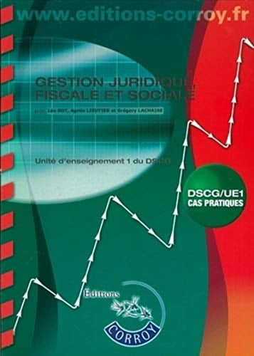 Gestion juridique, fiscale et sociale UE 1 du DSCG ; corrigé
