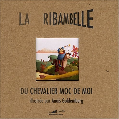 La ribambelle du chevalier Moc de moi