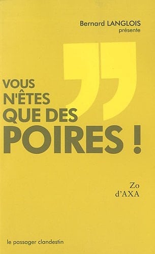 Vous n'êtes que des poires!