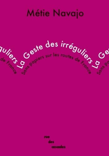 La geste des irréguliers sans papiers sur les routes de France