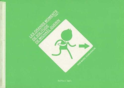 Les grands moments de solitude de Michaël Guérin Tome 1
