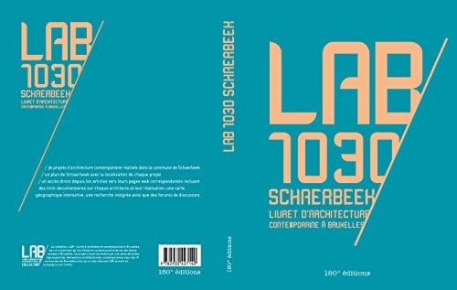Lab 1030 Livret d'architecture contemporaine à Bruxelles