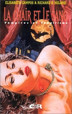 La chair et le sang vampires et vampirisme