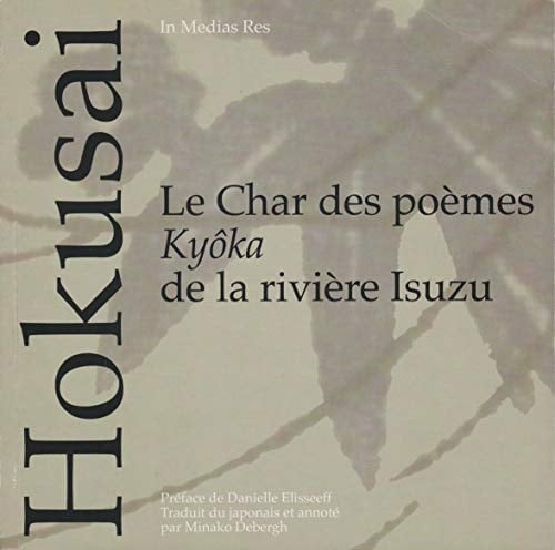 Le char des poèmes Kyôka de la rivière Isuzu De cinquante poètes élégants, un poème. Choix de Senshûan