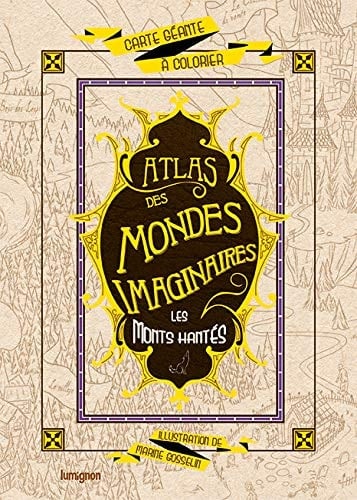 Les monts hantés Atlas des mondes imaginaires
