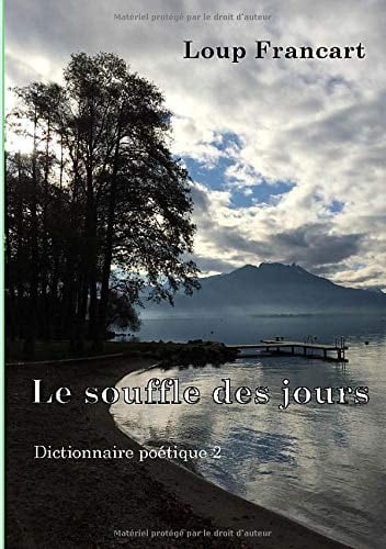 Le souffle des jours: Dictionnaire poétique 2 (French Edition)