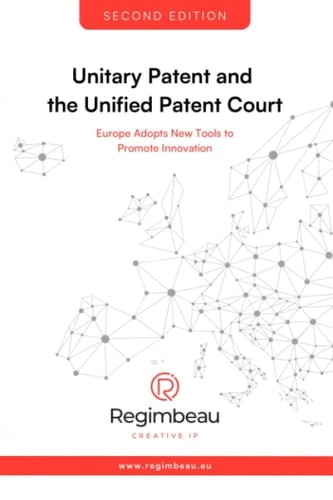 Unitary Patent and the Unified Patent Court: Europe adopts new tools to promote innovation