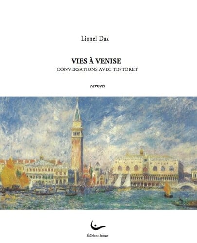Vies à Venise: Conversation avec Tintoret