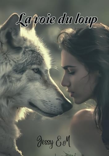 La voie du loup (French Edition)