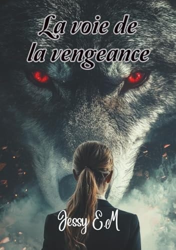 La voie de la vengeance (French Edition)