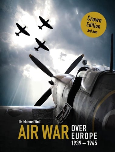 Air War Over Europe 1939-1945