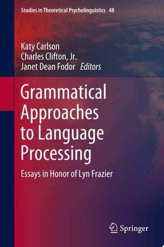 Grammatical Approaches to Language Processing