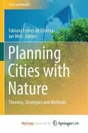 Planning Cities with Nature Theories, Strategies and Methods