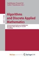 Algorithms and Discrete Applied Mathematics 5th International Conference, CALDAM 2019, Kharagpur, India, February 14-16, 2019, Proceedings