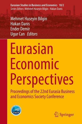 Eurasian Economic Perspectives Proceedings of the 22nd Eurasia Business and Economics Society Conference