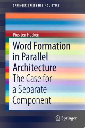 Word Formation in Parallel Architecture