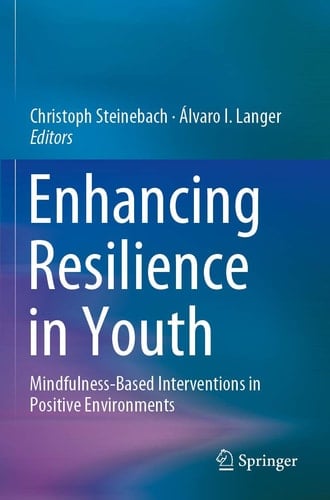 Enhancing Resilience in Youth Mindfulness-Based Interventions in Positive Environments