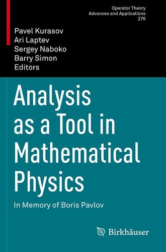 Analysis as a Tool in Mathematical Physics In Memory of Boris Pavlov