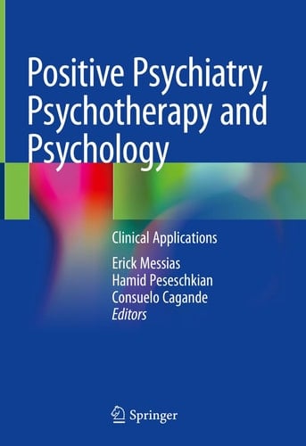 Positive Psychiatry, Psychotherapy and Psychology Clinical Applications