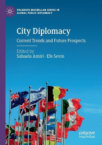 City Diplomacy Current Trends and Future Prospects