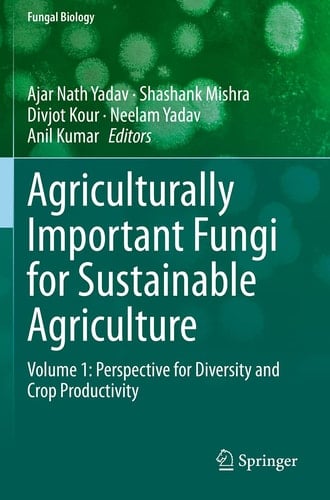 Agriculturally Important Fungi for Sustainable Agriculture Volume 1: Perspective for Diversity and Crop Productivity