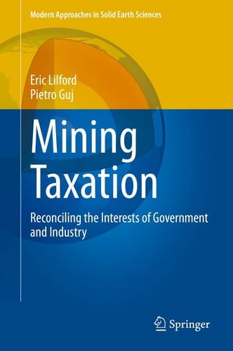 Mining Taxation Reconciling the Interests of Government and Industry