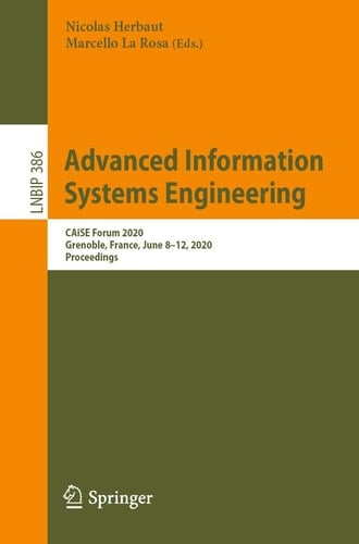 Advanced Information Systems Engineering CAiSE Forum 2020, Grenoble, France, June 8–12, 2020, Proceedings