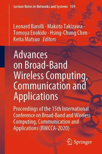 Advances on Broad-Band Wireless Computing, Communication and Applications Proceedings of the 15th International Conference on Broad-Band and Wireless Computing, Communication and Applications (BWCCA-2020)