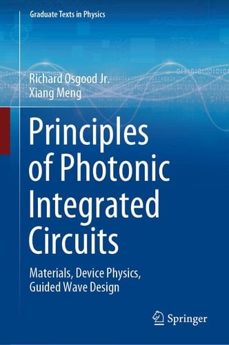 Principles of Photonic Integrated Circuits Materials, Device Physics, Guided Wave Design