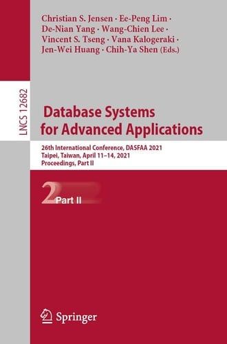 Database Systems for Advanced Applications 26th International Conference, DASFAA 2021, Taipei, Taiwan, April 11–14, 2021, Proceedings, Part II