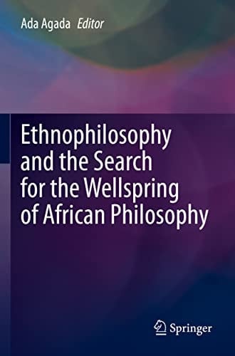 Ethnophilosophy and the Search for the Wellspring of African Philosophy