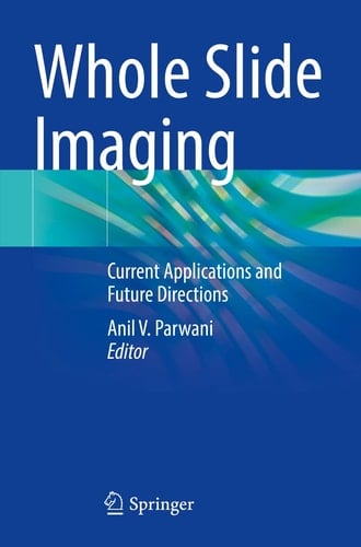 Whole Slide Imaging Current Applications and Future Directions