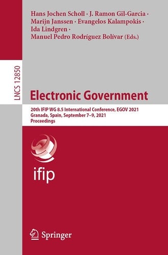 Electronic Government 20th IFIP WG 8.5 International Conference, EGOV 2021, Granada, Spain, September 7–9, 2021, Proceedings