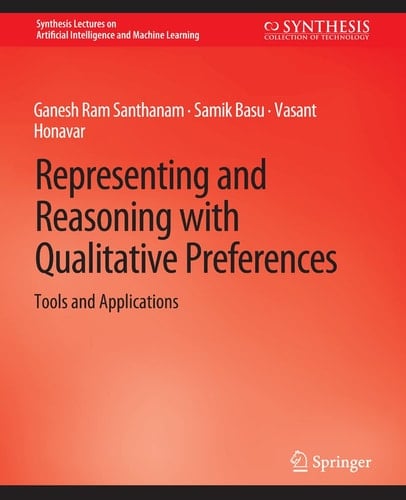 Representing and Reasoning with Qualitative Preferences Tools and Applications