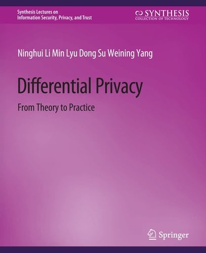 Differential Privacy From Theory to Practice