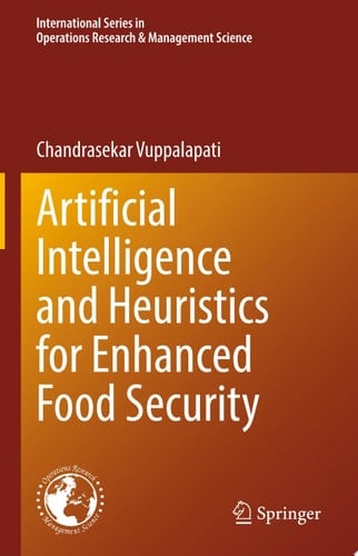 Artificial Intelligence and Heuristics for Enhanced Food Security