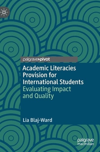 Academic Literacies Provision for International Students Evaluating Impact and Quality