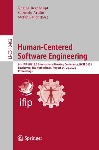 Human-Centered Software Engineering 9th IFIP WG 13.2 International Working Conference, HCSE 2022, Eindhoven, The Netherlands, August 24–26, 2022, Proceedings